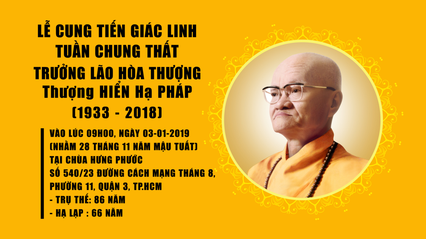 Lễ Cung Tiến Giác Linh Tuần Chung Thất Cố Trưởng Lão Hòa Thượng Thích Hiển Pháp (1933-2018)