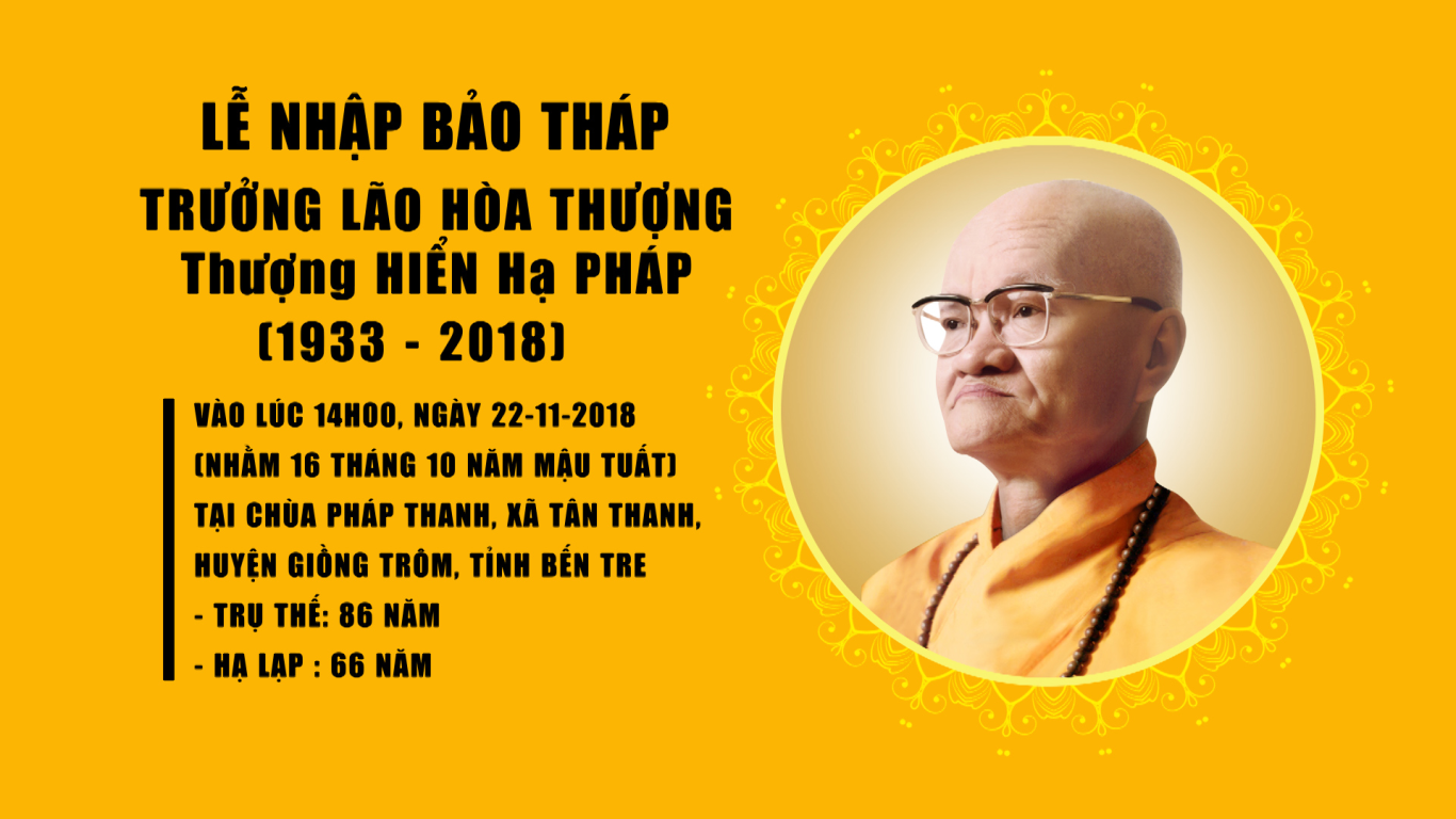 Lễ Nhập Bảo Tháp Cố Trưởng Lão Hòa Thượng Thích Hiển Pháp (1933-2018)_22-11-2018