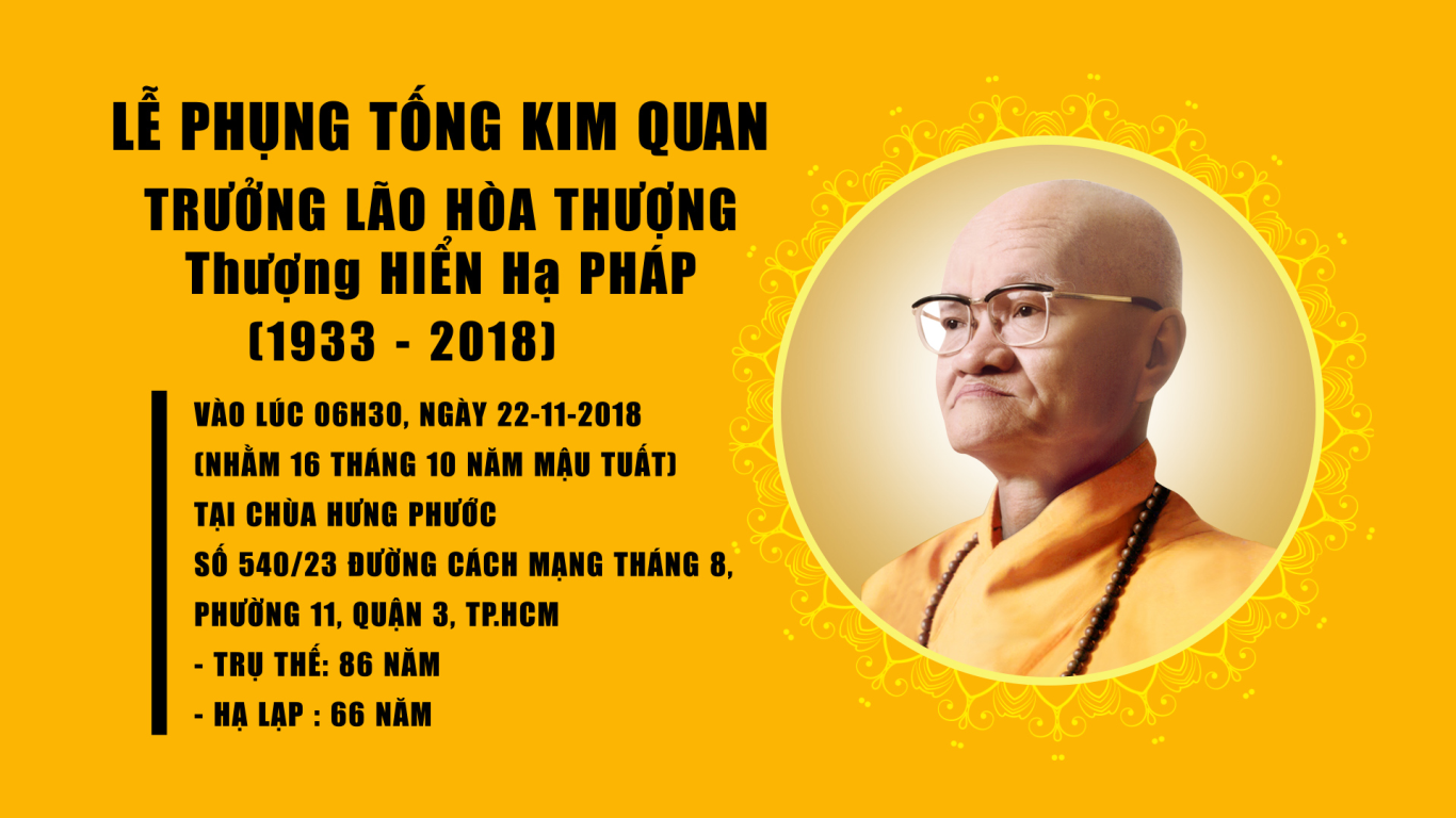 Lễ Phụng Tống Kim Quan Cố Trưởng Lão Hòa Thượng Thích Hiển Pháp (1933-2018)_22-11-2018